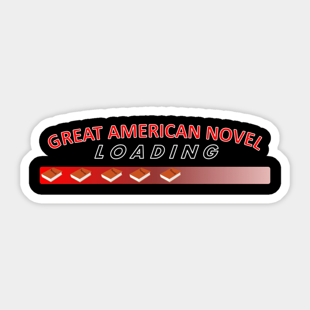 Great american novel: LOADING Sticker by TJManrique